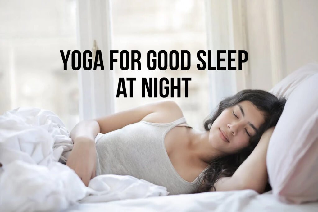Yoga for Good Sleep at Night