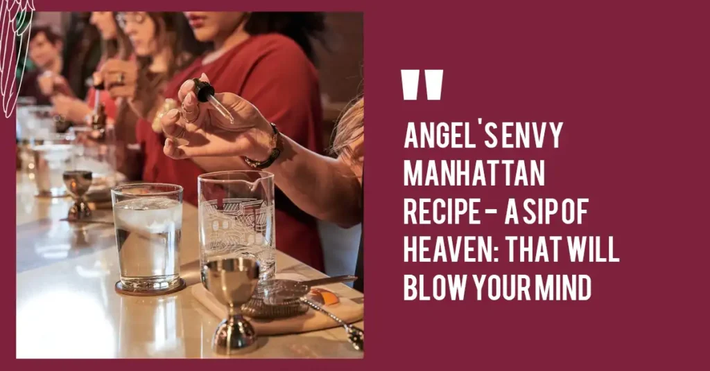 Angel's envy Manhattan Recipe